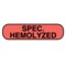 Nevs Label, SPEC. HEMOLYZED 5/16" x 1-1/4" Fluorescent Red w/ black L-3659 - alternate 1